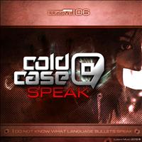 Cold Case - Speak