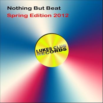 Various Artists - Nothin But Beat - Spring Edition 2012