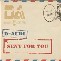 D-Audi - Sent For You