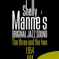 Shelly Manne - The Three and the Two - 1954 (Original Jazz Sound)