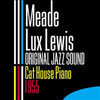Meade Lux Lewis - Cat House Piano 1955 (Original Jazz Sound)