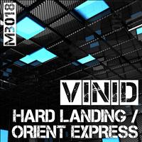 Vinid - Hard Landing / Orient Express