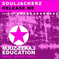 Souljackerz - Release Me