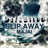 Majai - Slip Away