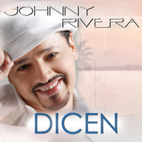 Johnny Rivera - Dicen
