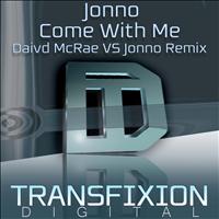 Jonno - Come With Me