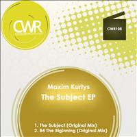 Maxim Kurtys - The Subject