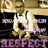 Benjamin Franklin feat. Mc Adrian - Respect (Original Mix)