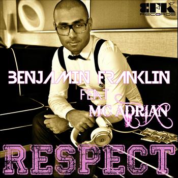 Benjamin Franklin feat. Mc Adrian - Respect