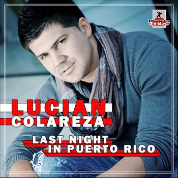 Lucian Colareza - Last Night in Puerto Rico