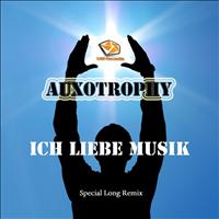 Auxotrophy - Ich liebe Musik (Special Long Remix)