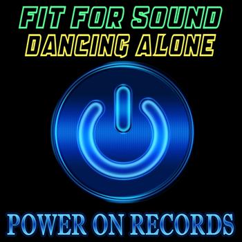 Fit For Sound - Dancing Alone