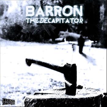 Barron - The Decapitator (Original Mix)