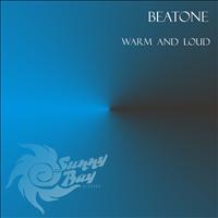 Beatone - Warm and Loud