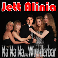 Jett Alinia - Na Na Na Wunderbar