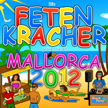 Various Artists - Die Fetenkracher präsentieren Mallorca 2012