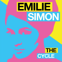 Emilie Simon - The Cycle - EP