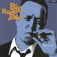 Big Rude Jake - Blue Pariah
