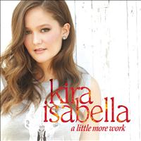 Kira Isabella - A Little More Work