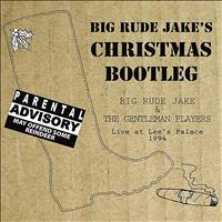 Big Rude Jake - Christmas Bootleg - Live at Lee's Palace 1994