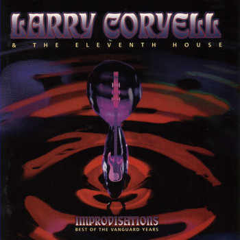 Larry Coryell - Improvisations: Best Of The Vanguard Years