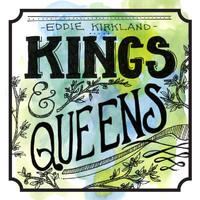 Eddie Kirkland - Kings & Queens