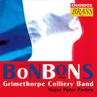 Grimethorpe Colliery RJB Band - Grimethorpe Colliery Band: French Bonbons