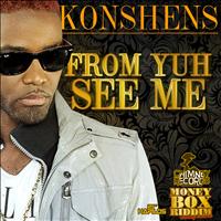 Konshens - From Yuh See Me