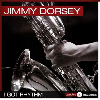 Jimmy Dorsey - I Got Rhythm