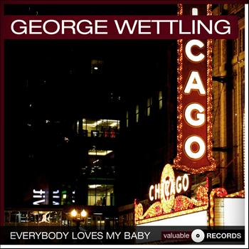 George Wettling - Everybody Loves My Baby