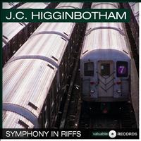 J.C. Higginbotham - Symphony in Riffs