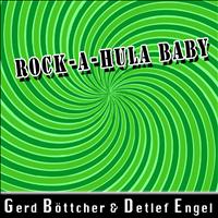 Gerd Böttcher, Detlef Engel - Rock-A-Hula Baby