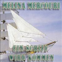 Melina Mercouri - Ein Schiff wird kommen