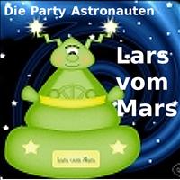 Die Party Astronauten - Lars vom Mars