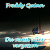 Freddy Quinn - Du musst alles vergessen