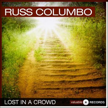 Russ Columbo - Lost in a Crowd