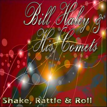 Bill Haley, His Comets - Shake Rattle and Roll