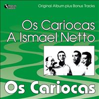 Os Cariocas - Os Cariocas a Ismael Netto (Original Album Plus Bonus Tracks, 1957)