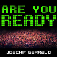 Joachim Garraud - Are U Ready