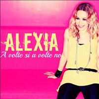 Alexia - A volte si a volte no (Single version)