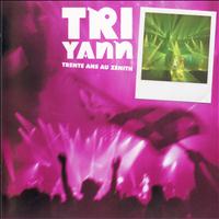 Tri Yann - Tri Yann Trente ans au Zénith (Live)