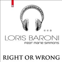 Loris Baroni - Right or Wrong