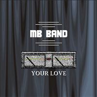 MB BAND - Your Love