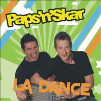 Paps'n'Skar - La Dance