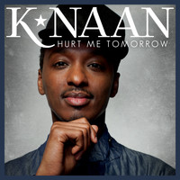 K'Naan - Hurt Me Tomorrow