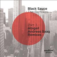 Black Sauce - The Remixes (Part.3) - Abigail (Andreas Saag Remixes)