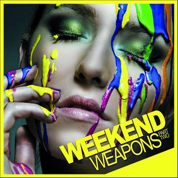 Various Artists - Weekend Weapons (Part 2)