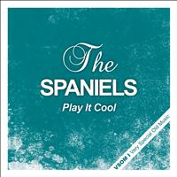 The Spaniels - Play It Cool