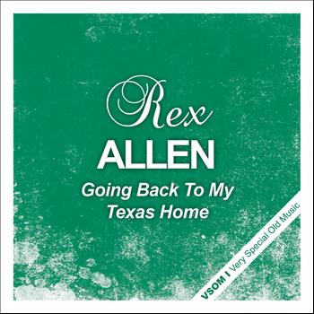 Rex Allen - Going Back to My Texas Home