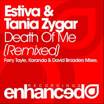 Estiva & Tania Zygar - Death Of Me (Remixed)